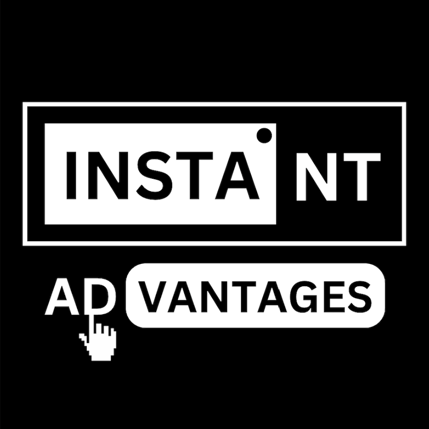 Instant Advantages